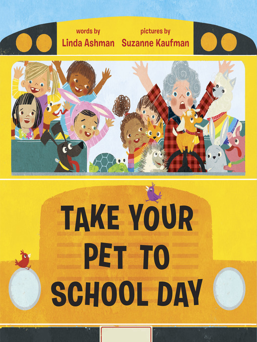 Title details for Take Your Pet to School Day by Linda Ashman - Available